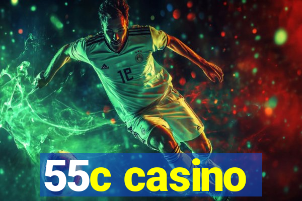 55c casino